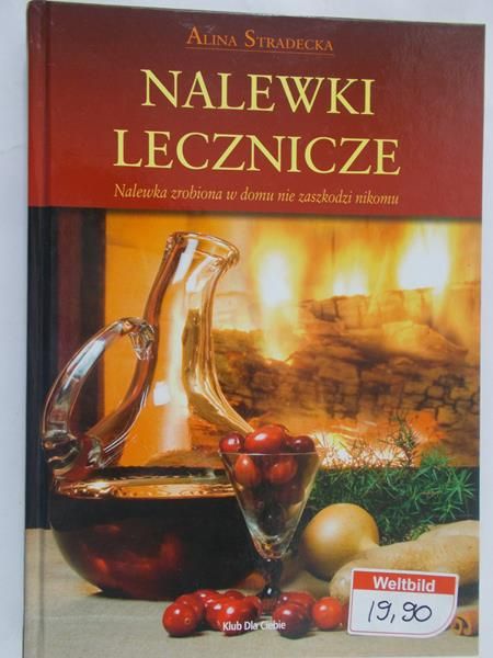 Stradecka Alina - Nalewki lecznicze