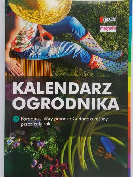 Dąbrowska Anna (red.) - Kalendarz ogrodnika
