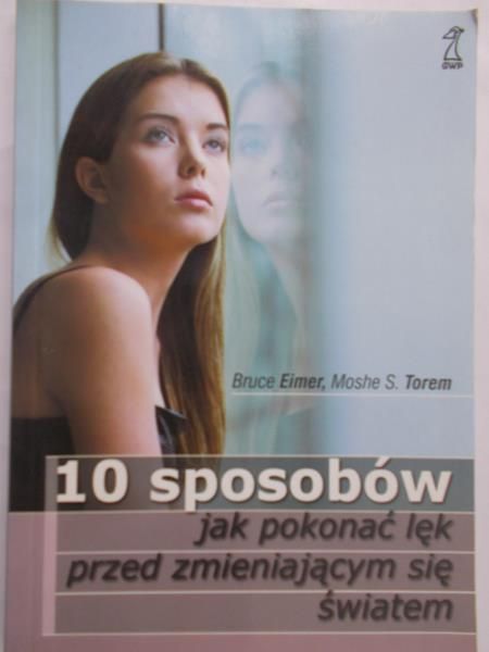 Eimer Bruce - 10 sposobów jak pokonać lęk przed zmieniającym się światem