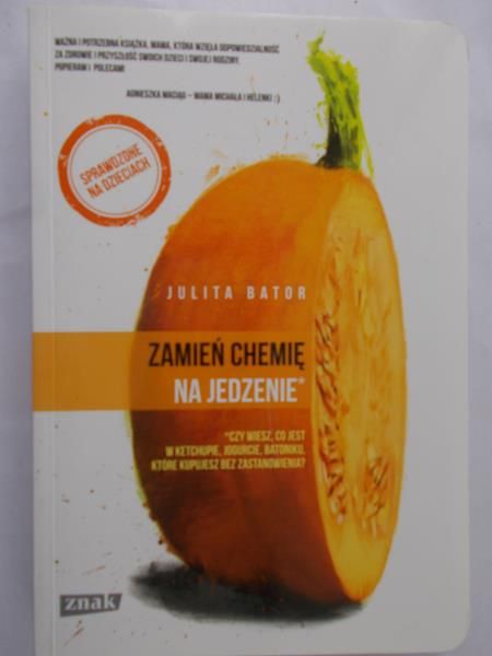 Bator Julita - Zamień chemię na jedzenie