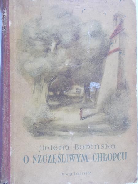 Bobińska Helena - O szczęśliwym chłopcu