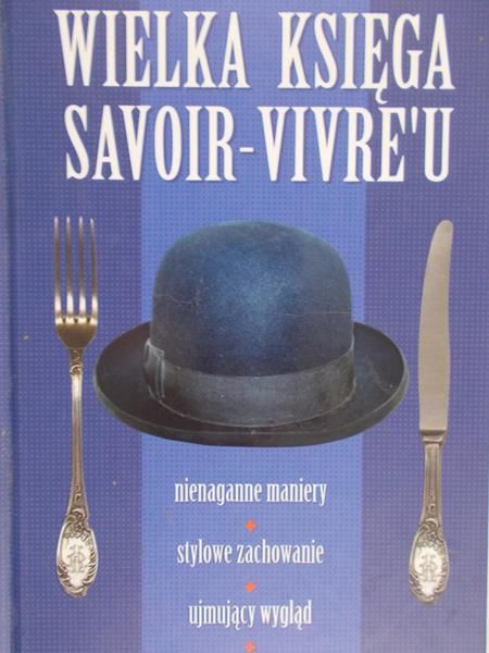 Schwinghammer Herbert - Wielka księga Savoir-Vivre'u