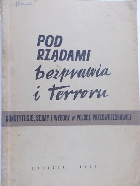 Litwin Anna (opr.) - Pod rządami bezprawia i terroru