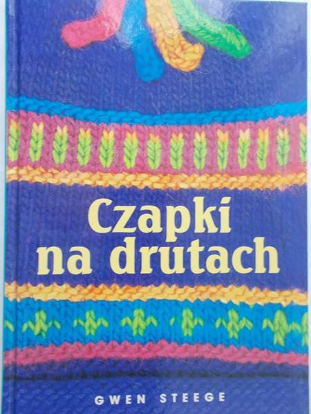 Steege Gwen - Czapki na drutach