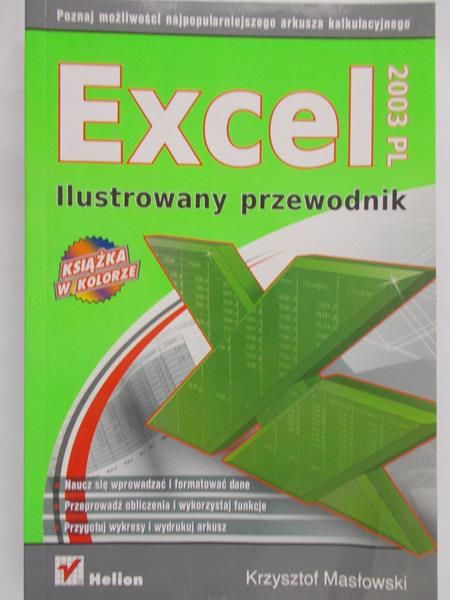 Masłowski Krzysztof - Excel 2003 PL, ilustrowany przewodnik