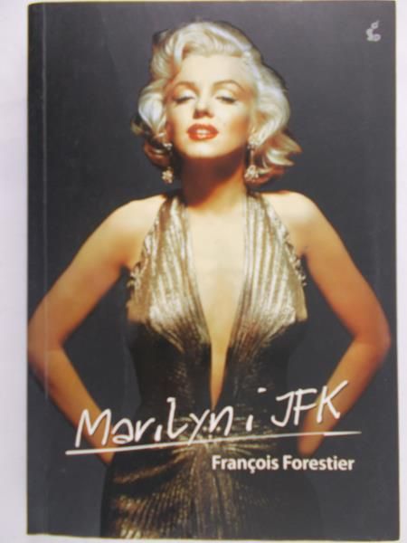 Forestier Francois - Marilyn i JFK