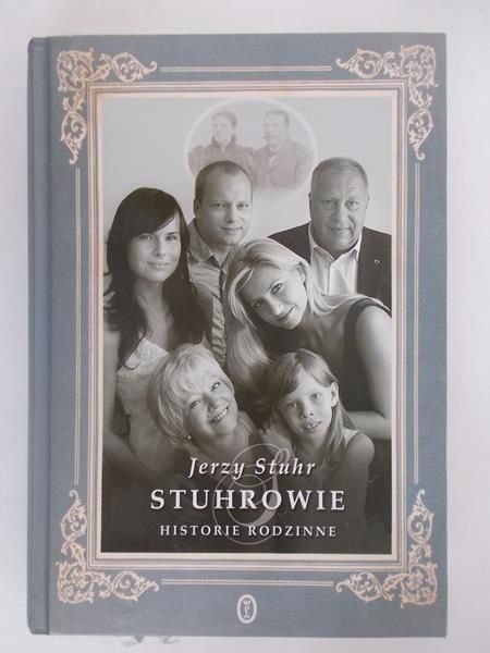 Stuhr Jerzy - Stuhrowie. Historie rodzinne