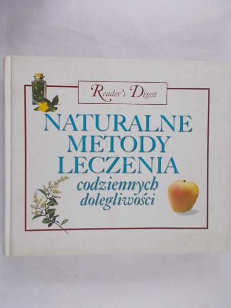 Fronczak Jacek (red.) - Naturalne metody leczenia codziennych dolegliwości