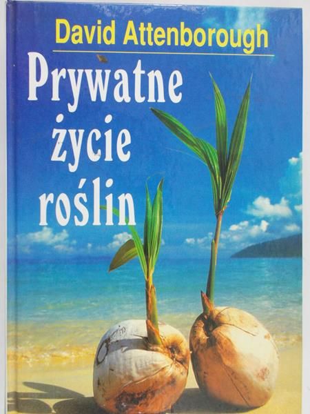 Attenborough David - Prywatne życie roślin