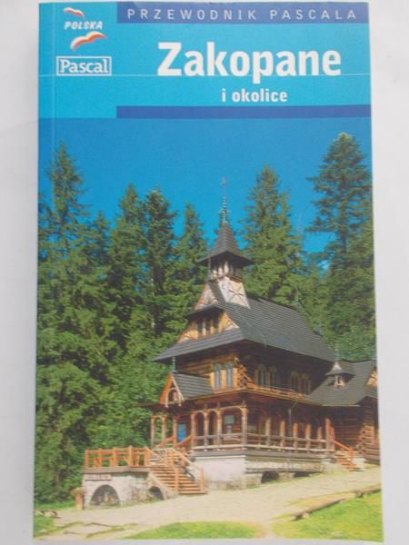 Kosiba Ewa (red.) - Zakopane i okolice.
