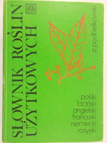 Podbielkowski B.  - Słownik roślin użytkowych