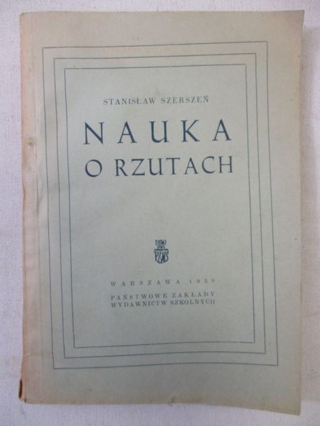 Szerszeń Stanisław - Nauka o rzutach, 1950 r.