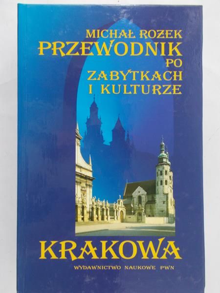 Rożek Michał - Przewodnik po zabytkach i kulturze