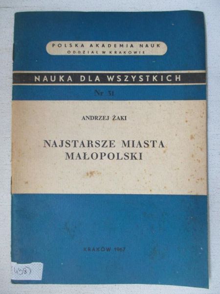 Żaki Andrzej - Najstarsze miasta Małopolski