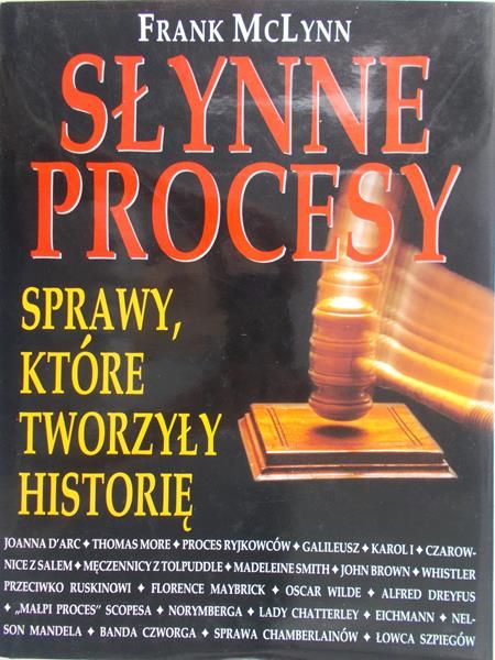 McLynn Frank  - Słynne procesy sprawy które tworzyły historię