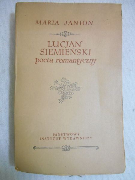 Janion Maria - Lucjan Siemieński poeta romantyczny