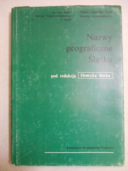 Borek Henryk (red.) - Nazwy geograficzne Śląska