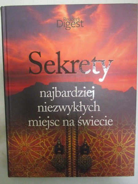 Fronczak Jacek (red.) - Sekrety najbardziej niezwykłych miejsc na świecie