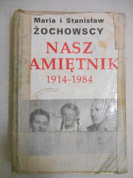 Żochowscy Maria i Stanisław - Nasz pamiętnik 1914-1984