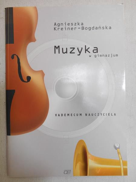 Kreiner-Bogdańska Agnieszka - Muzyka w gimnazjum