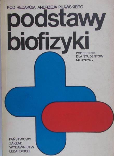 Pilawski Andrzej - Podstawy biofizyki