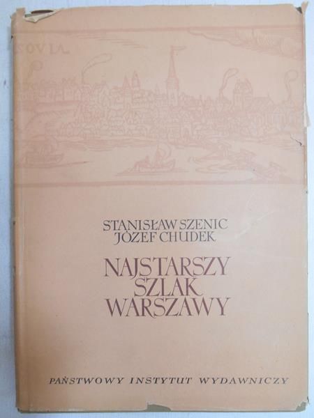 Szenic Stanisław - Najstarszy szlak Warszawy