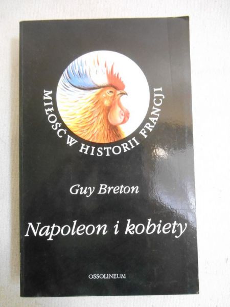 Breton Guy - Napoleon i kobiety