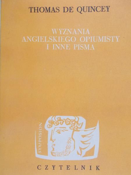 Quincey Thomas de - Wyznania angielskiego opiumisty i inne pisma