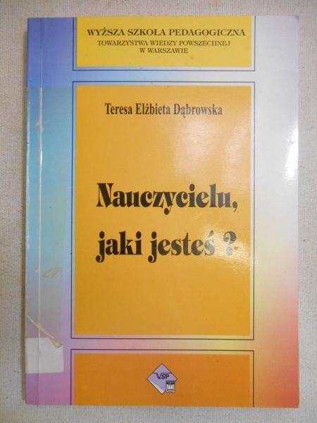 Dąbrowska Teresa Elżbieta - Nauczycielu jaki jesteś?
