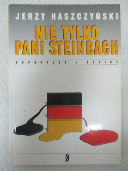 Haszczyński Jerzy - Nie tylko pani Steinbach