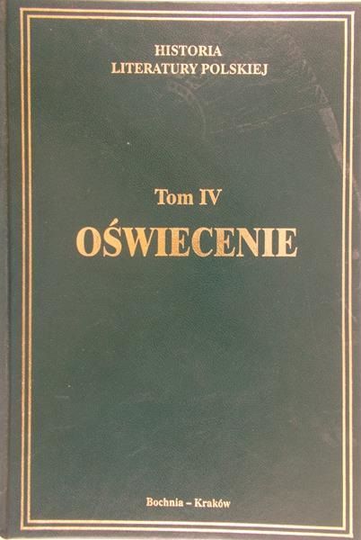 Historia Literatury Polskiej, tom IV Oświecenie