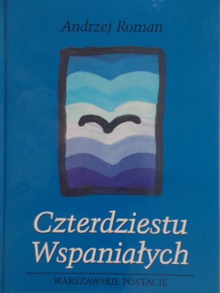 Roman Andrzej - Czterdziestu wspaniałych