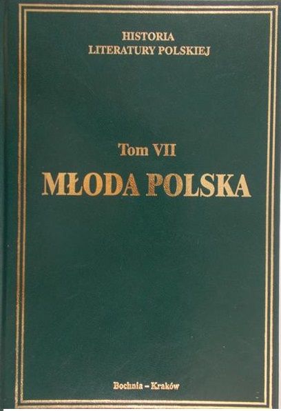 Historia Literatury Polskiej, tom VII Młoda Polska
