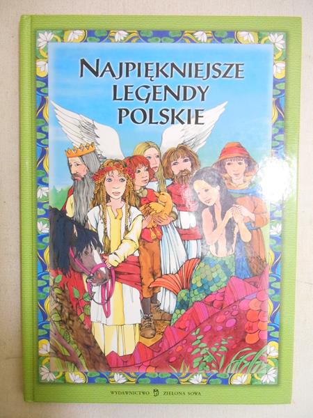 Wygonik Edyta (red.) - Najpiękniejsze legendy polskie