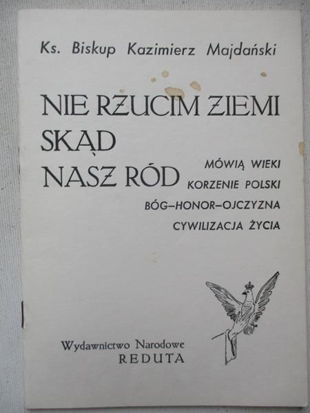 Majdański Kazimierz - Nie rzucim ziemi skąd nasz ród