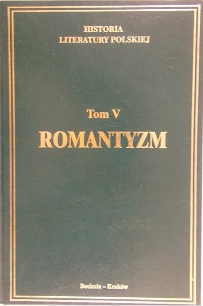 Historia Literatury Polskiej, tom V Romantyzm