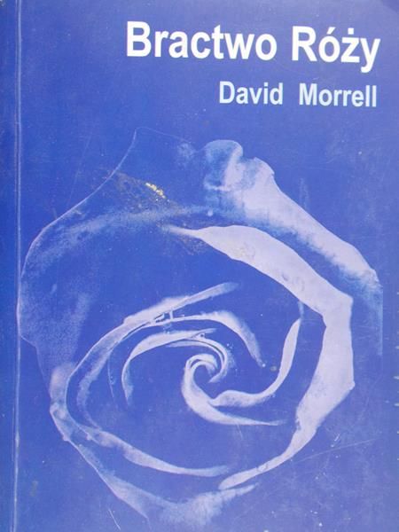 Morrell David - Bractwo róży