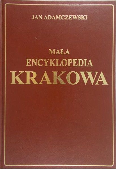 Adamczewski Jan - Mała encyklopedia Krakowa
