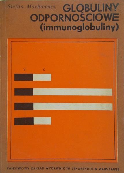 Mackiewicz Stefan - Globuliny odpornościowe (immunoglobuliny)