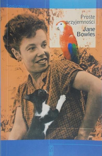 Bowles Jane - Proste przyjemności