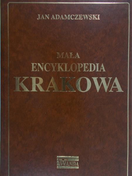 Adamczewski Jan - Mała encyklopedia Krakowa