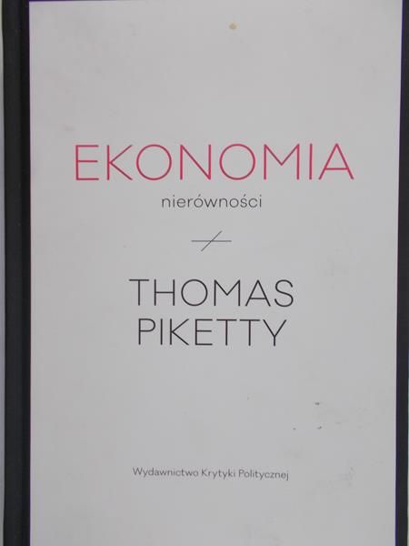 Piketty Thomas - Ekonomia nierówności