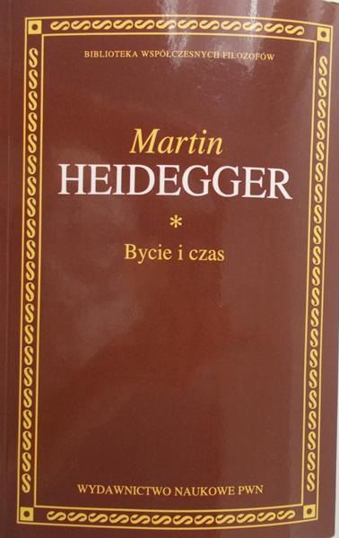 Heidegger Martin - Bycie i czas
