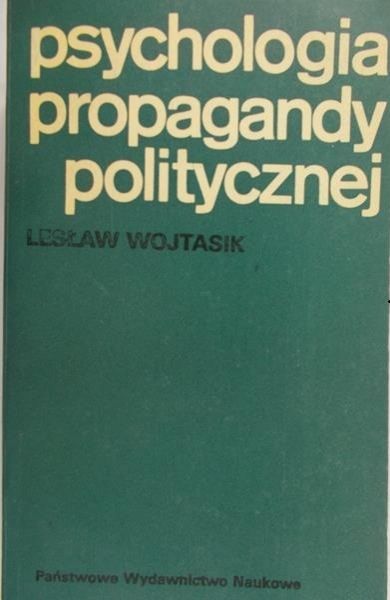 Wojtasik Lesław - Psychologia propagandy politycznej
