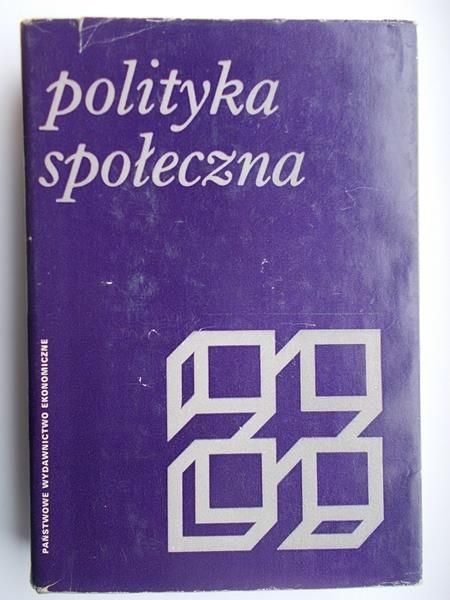 Rajkiewicz Antoni (red.) - Polityka społeczna