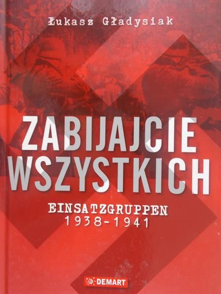 Gładysiak Łukasz - Zabijajcie wszystkich