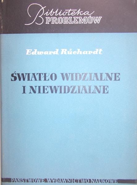 Ruchardt Edward - Światło widzialne i niewidzialne
