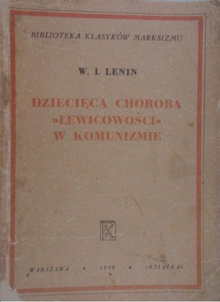 Lenin W. I. - Dziecięca choroba lewicowości w komunizmie, 1949 r.