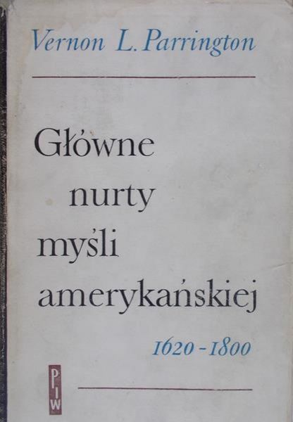 Parrington Vernon L. - Główne nurty myśli amerykańskiej 1800-1860