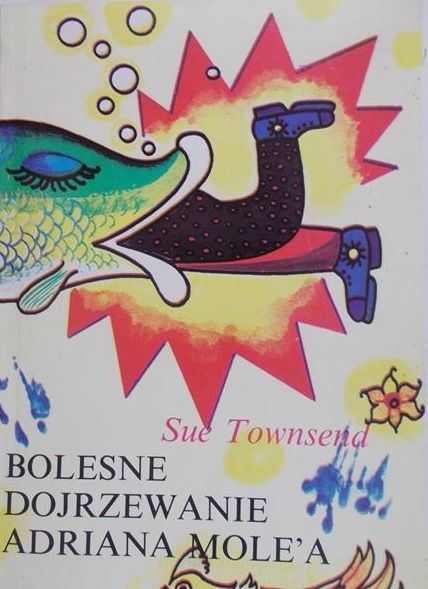 Townsend Sue - Bolesne dojrzewanie Adriana Mole'a